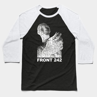 Front 242 ††† Fanart Tribute Design Baseball T-Shirt